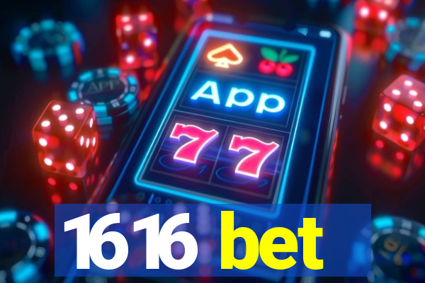 1616 bet